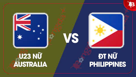  Nhận định bóng đá U23 nữ Australia vs ĐT nữ Philippines, 19h30 ngày 10/8: Áp lực cho Australia